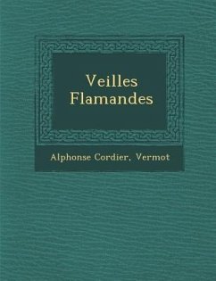 Veill�es Flamandes - Cordier, Alphonse; Vermot