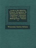 Archivo Del Bibli�filo Filipino: Recopilaci�n De Documentos Hist�ricos, Cient�ficos, Literarios Y Pol�ticos, Y Estu