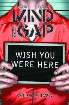 Mind the Gap Volume 2: Wish You Were Here - Mccann, Jim