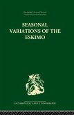 Seasonal Variations of the Eskimo