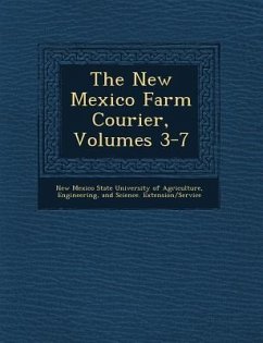 The New Mexico Farm Courier, Volumes 3-7
