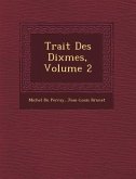 Trait&#65533; Des Dixmes, Volume 2