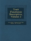 Trait&#65533; D'anatomie Descriptive, Volume 2