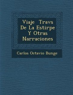 Viaje � Trav�s De La Estirpe Y Otras Narraciones - Bunge, Carlos Octavio