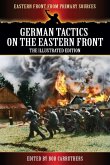 German Tactics On the Eastern Front - The Illustrated Edition