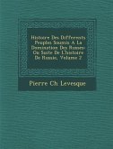 Histoire Des Differents Peuples Soumis A La Domination Des Russes: Ou Suite De L'histoire De Russie, Volume 2