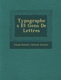 Typographes Et Gens de Lettres