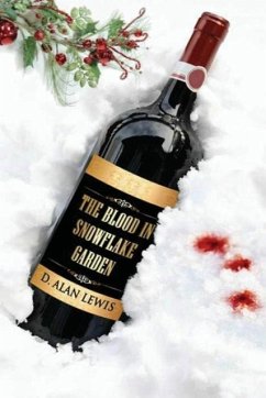 The Blood in Snowflake Garden - Lewis, D. Alan