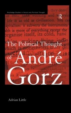 Political Thought of Andre Gorz - Little, Adrian