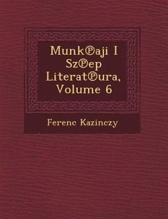 Munk Aji I Sz Ep Literat Ura, Volume 6 - Kazinczy, Ferenc