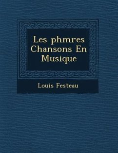 Les PH M Res Chansons En Musique - Festeau, Louis