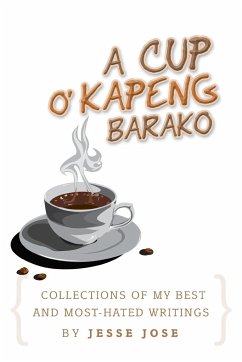 Collections of My Best and Most-Hated, ''a Cup O' Kapeng Barako'' Writings