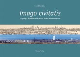 Imago civitatis - Leipziger Stadtansichten aus sechs Jahrhunderten