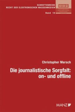 Die journalistische Sorgfalt: on- und offline - Mersch, Christopher