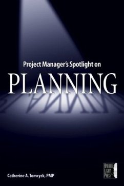 Project Manager's Spotlight on Planning (eBook, PDF) - Tomczyk, Catherine A.