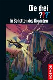 Im Schatten des Giganten / Die drei Fragezeichen Bd.165 (eBook, ePUB)