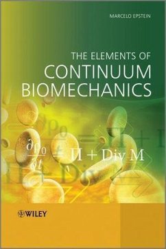 The Elements of Continuum Biomechanics (eBook, ePUB) - Epstein, Marcelo