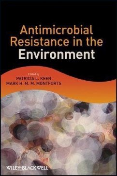 Antimicrobial Resistance in the Environment (eBook, ePUB) - Keen, Patricia L.; Montforts, Mark H. M. M.