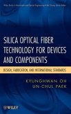 Silica Optical Fiber Technology for Devices and Components (eBook, PDF)
