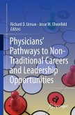Physicians' Pathways to Non-Traditional Careers and Leadership Opportunities (eBook, PDF)