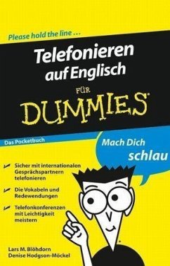Telefonieren auf Englisch für Dummies Das Pocketbuch (eBook, ePUB) - Blöhdorn, Lars M.; Hodgson-Möckel, Denise