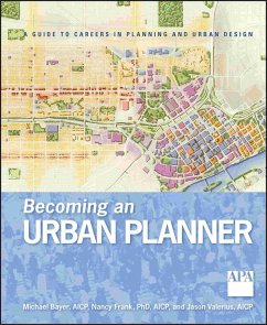 Becoming an Urban Planner (eBook, ePUB) - Bayer, Michael; Frank, Nancy; Valerius, Jason