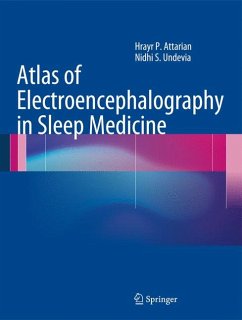 Atlas of Electroencephalography in Sleep Medicine (eBook, PDF) - Attarian, Hrayr P.; Undevia, Nidhi S