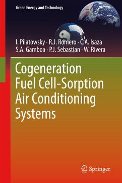 Cogeneration Fuel Cell-Sorption Air Conditioning Systems (eBook, PDF) - Pilatowsky, I.; Romero, Rosenberg J; Isaza, C.A.; Gamboa, S.A.; Sebastian, P.J.; Rivera, W.