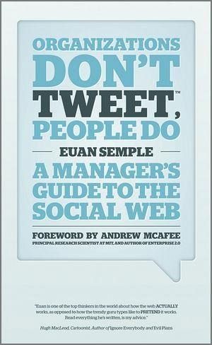 Organizations Don't Tweet, People Do (eBook, ePUB) Organizations Don't Tweet, People Do (eBook, ePUB)
