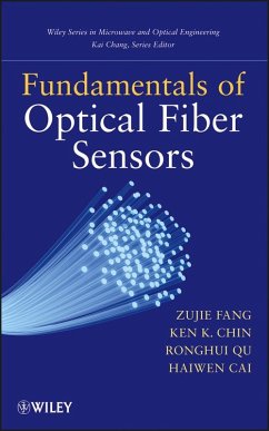 Fundamentals of Optical Fiber Sensors (eBook, PDF) - Fang, Zujie; Chin, Ken; Qu, Ronghui; Cai, Haiwen