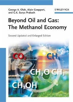 Beyond Oil and Gas: The Methanol Economy (eBook, ePUB) - Olah, George A.; Goeppert, Alain; Prakash, G. K. Surya