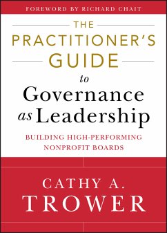 The Practitioner's Guide to Governance as Leadership (eBook, PDF) - Trower, Cathy A.