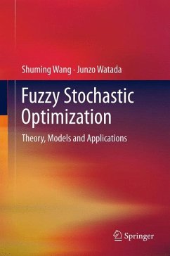 Fuzzy Stochastic Optimization (eBook, PDF) - Wang, Shuming; Watada, Junzo