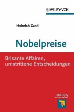 Nobelpreise: Brisante Affairen, umstrittene Entscheidungen (eBook, ePUB) - Zankl, Heinrich