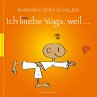 Ich liiebe Yoga, weil ... (eBook, ePUB) - Bild 1