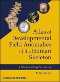 Atlas of Developmental Field Anomalies of the Human Skeleton (eBook, ePUB)