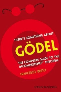 There's Something About Gödel (eBook, PDF) - Berto, Francesco