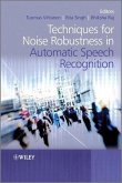 Techniques for Noise Robustness in Automatic Speech Recognition (eBook, PDF)