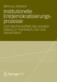 Institutionelle Entdemokratisierungsprozesse (eBook, PDF)