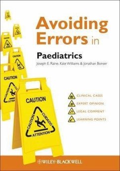 Avoiding Errors in Paediatrics (eBook, ePUB) - Raine, Joseph E.; Williams, Kate; Bonser, Jonathan