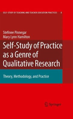 Self-Study of Practice as a Genre of Qualitative Research (eBook, PDF) - Pinnegar, Stefinee; Hamilton, Mary Lynn