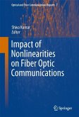 Impact of Nonlinearities on Fiber Optic Communications (eBook, PDF)