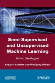 Semi-Supervised and Unsupervised Machine Learning (eBook, PDF)