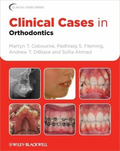 Clinical Cases in Orthodontics (eBook, ePUB) - Cobourne, Martyn T.; Fleming, Padhraig S.; Dibiase, Andrew T.; Ahmad, Sofia
