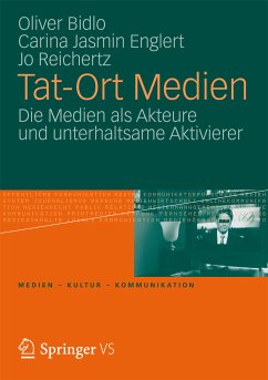 Tat-Ort Medien (eBook, PDF) - Bidlo, Oliver; Englert, Carina Jasmin; Reichertz, Jo