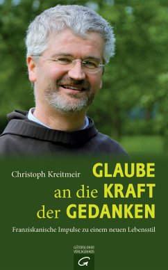 Glaube an die Kraft der Gedanken (eBook, ePUB) - Kreitmeir, Christoph