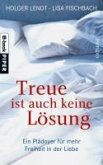 Treue ist auch keine Lösung (eBook, ePUB)