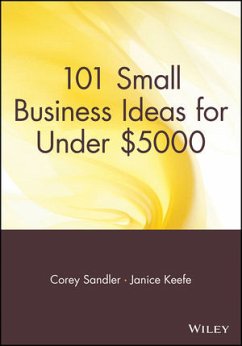 101 Small Business Ideas for Under $5000 (eBook, PDF) - Sandler, Corey; Keefe, Janice