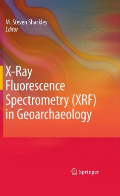 X-Ray Fluorescence Spectrometry (XRF) in Geoarchaeology (eBook, PDF)
