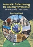 Anaerobic Biotechnology for Bioenergy Production (eBook, ePUB)